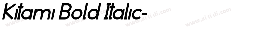 Kitami Bold Italic字体转换